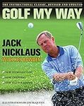 Golf My Way: The Instructional Clas