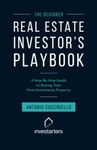 The Beginner Real Estate Investor Playbook: A Step-by-Step Guide to Buying Your First Investment Property