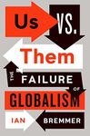 Us vs. Them: The Failure of Globalism