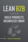 Lean B2B: Build Products Businesses Want