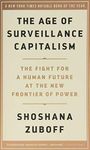The Age of Surveillance Capitalism: The Fight for a Human Future at the New Frontier of Power