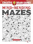 Creative Brain Games Mind-bending Mazes