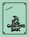 The Real Christmas Book - C Edition, 2nd Edition | Holiday Jazz Sheet Music for Piano and C Instruments | 150 Christmas Songs with Chords and Lyrics | Songbook for Musicians, Teachers and Performers