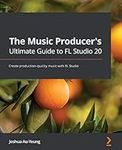 The Music Producer's Ultimate Guide