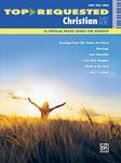 Top-Requested Christian Sheet Music: 16 Popular Praise Songs for Worship: Piano, Vocal, Guitar