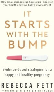 It Starts with the Bump: Evidence-Based Strategies for a Happy and Healthy Pregnancy