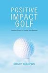 Positive Impact Golf: Inspiring Gol