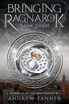 Bringing Ragnarok: Book Three