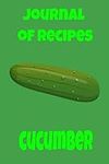 Journal of Recipes Cucumber: Blank 