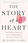 Story of a Heart: Two Families, One Heart, and the Medical Miracle That Saved a Child's Life