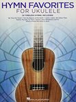 Hymn Favorites for Ukulele