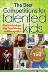 Best Competitions for Talented Kids: Win Scholarships, Big Prize Money, and Recognition (Revised)