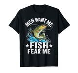 Men Want Me Fish Fear Me Bass Fisherwoman Women Fishing T-Shirt