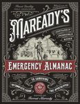 Maready's Emergency Almanac: The Complete Guide to Surviving the Apocalypse