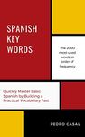 Spanish Key Words: The Basic 2000 Word Vocabulary Arranged by Frequency. Learn Spanish Quickly and Easily. (Oleander Key Words)