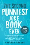 The Second Punniest Joke Book Ever: 500 More Hilarious Gags To Make You Laugh Out Loud - Punny One-Liners, Funny Dad Jokes and Wonderful Wordplay - Simply Puntastic (Puns Galore)