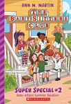 Baby-Sitters' Summer Vacation! (The Baby-Sitters Club: Super Special #2)