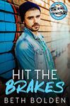 Hit the Brakes: A Fake Boyfriend Gay Romance (Food Truck Warriors Book 2)