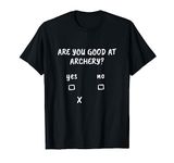 Archery Sarcasm Quote Archer Bow Hunting Gift T-Shirt