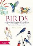 Birds the Watercolor Art Pad: 15 avian artworks for you to paint