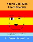 Young Cool Kids Learn Spanish: Fun activities and colouring pages in Spanish for 5-7 year olds