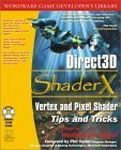 Direct3D ShaderX: Vertex and Pixel Shader Tips and Tricks (Wordware Game Developer's Library)