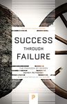 Success through Failure: The Paradox of Design: 59 (Princeton Science Library, 92)