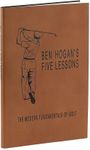 Graphic Image Ben Hogan's Five Lessons - The Modern Fundamentals of Golf, Special Edition in Rich Bonded Leather (5.2" x 8" - 128 Pages - Bound by Hand in the USA)