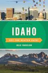 Idaho Off the Beaten Path: Discover Your Fun 9ed