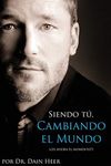 Siendo Tu, Cambiando El Mundo - Being You, Changing the World Spanish (Spanish Edition)