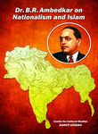 Dr.B.R.Ambedkar on Nationalism and Islam