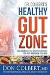 Dr. Colbert's Healthy Gut Zone: Hea