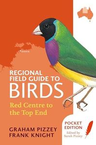 Regional Field Guide to Birds: Red Centre to the Top End