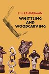 Whittling and Woodcarving (Dover Crafts: Woodworking)