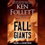 Fall of Giants: Book One of the Century Trilogy