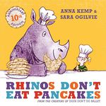 Rhinos Don't Eat Pancakes