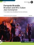 Brazilian and Afro-Cuban Jazz Conception: 17 Intermediate Tunes With Additional Exercises and Grooves, Book and Online A: 17 Intermediate Tunes With Additional Exercises and Grooves, Book