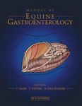 Manual of Equine Gastroenterology, 1e by Mair BVSC PhD DEIM DESTS DipECEIM MRCVS AssocECVDI, Tim, Divers DVM Dipl ACVIM ACVECC, Thomas J., Ducharme DVM, Norm (October 19, 2001) Hardcover