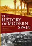 The History of Modern Spain: Chronologies, Themes, Individuals