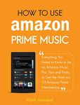 How to Use Amazon Prime Music: Ever