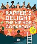Rapper's Delight: The Hip Hop Cookb