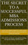 The Secret to a Successful MBA Admissions Process: Hint: there's no secret... just good branding, strong storytelling, and hard work