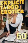 50 EXPLICIT TABOO EROTICA SHORT STO