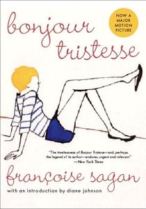 Bonjour Tristesse: A Coming-Of-Age Novel about a Teenage Girl Meddling in her Father's Love Life (Harper Perennial Modern Classics)