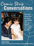 Comic Strip Conversations: Illustrated interactions that teach conversation skills to students with autism and related disorders: Improving social ... and other developmental disabilities