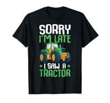 Sorry I'm Late I Saw A Tractor Farm Kids Boys T-Shirt