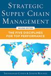 Strategic Supply Chain Management: The Five Core Disciplines for Top Performance, Second Editon (GENERAL FINANCE & INVESTING)