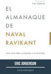 El Almanaque de Naval Ravikant: Una guía para la riqueza y la felicidad