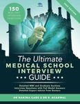 The Ultimate Medical School Interview Guide: Over 150 Commonly Asked Interview Questions, Fully Worked Explanations, Detailed Multiple Mini ... Ultimate Medical School Application Library)