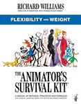 The Animator's Survival Kit: Flexibility [Paperback] Williams, Richard E.